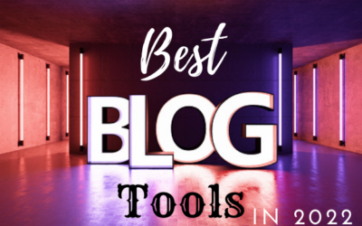 Best blogging tool to grow your blog in 2022